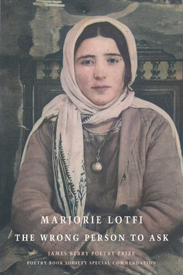 The Wrong Person to Ask by Lotfi, Marjorie