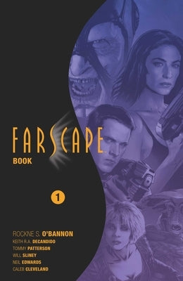 Farscape Omnibus Book One by O'Bannon, Rockne S.