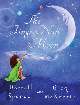 The FingerNail Moon by Spencer, Darrell