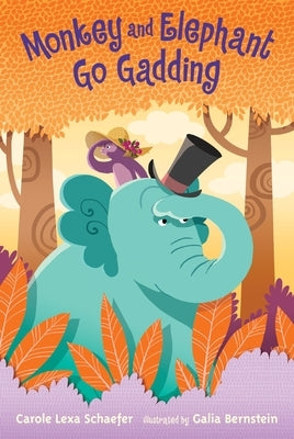 Monkey and Elephant Go Gadding by Schaefer, Carole Lexa