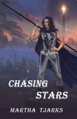Chasing Stars by Tjarks, Martha