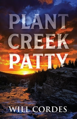 Plant Creek Patty by Cordes, Will