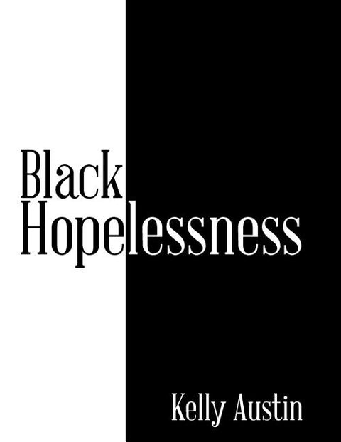 Black Hopelessness by Austin, Kelly
