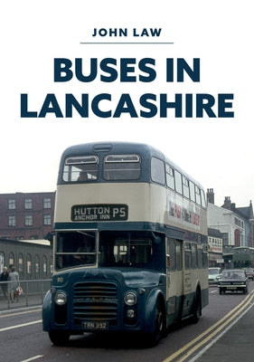 Buses in Lancashire by Law, John