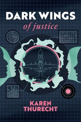 Dark Wings of Justice by Thurecht, Karen