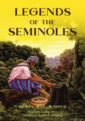 Legends of the Seminoles by Jumper, Betty M.