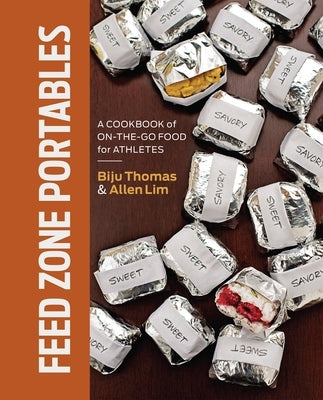 Feed Zone Portables: A Cookbook of On-The-Go Food for Athletes by Thomas, Biju