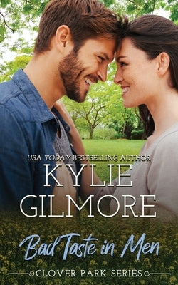 Bad Taste in Men by Gilmore, Kylie