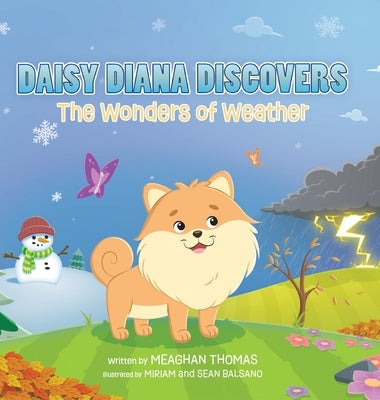 Daisy Diana Discovers the Wonders of Weather by Thomas, Meaghan