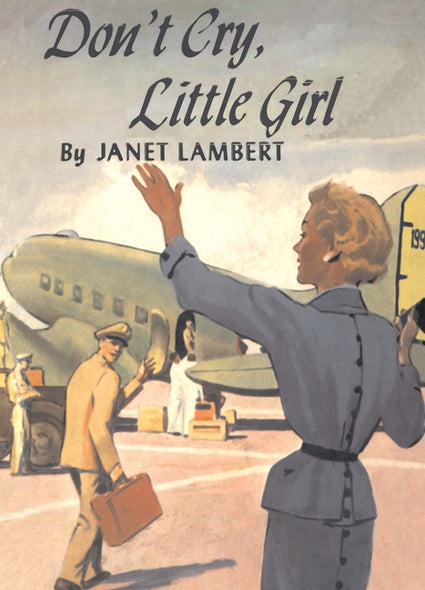 Don't Cry Little Girl by Lambert, Janet