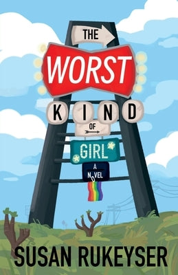 The Worst Kind of Girl by Rukeyser, Susan