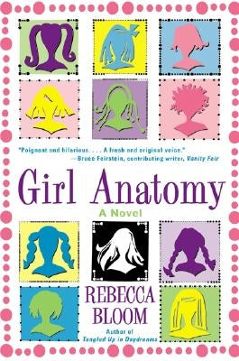 Girl Anatomy by Bloom, Rebecca