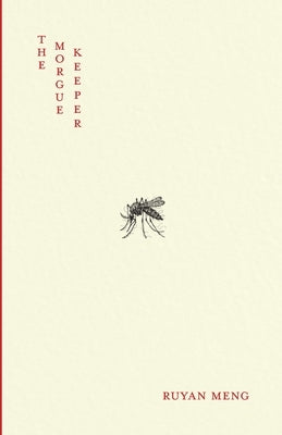 The Morgue Keeper by Meng, Ruyan