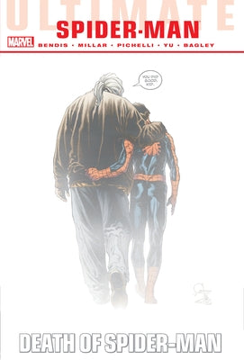 Ultimate Comics Spider-Man: Death of Spider-Man Omnibus [New Printing] by Bendis, Brian Michael