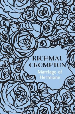 Marriage of Hermione by Crompton, Richmal