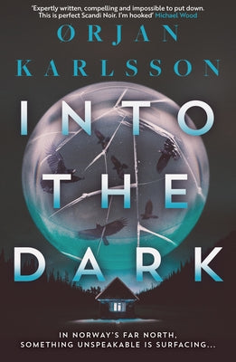 Into the Dark: The Dark, Twisty New Instalment in the Chilling Arctic Mysteries Series... Volume 2 by Giles, Ian