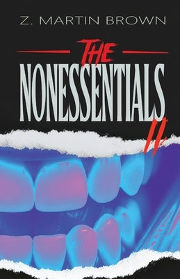 The Nonessentials II by Brown, Z. Martin