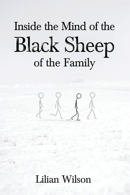 Inside the Mind of the Black Sheep of the Family by Wilson, Lilian