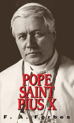 Pope St. Pius X: (1835-1914) by Forbes