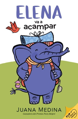 Elena Camps/Elena Va a Acampar: A Dual Edition Flip Book by Medina, Juana