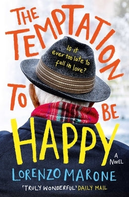 The Temptation to Be Happy: The International Bestseller by Marone, Lorenzo