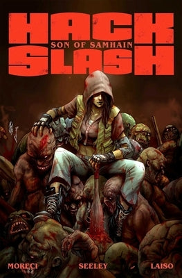 Hack/Slash: Son of Samhain Volume 1 by Moreci, Michael
