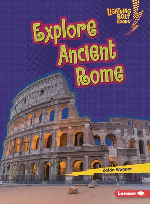 Explore Ancient Rome by Wagner, Zelda