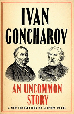 An Uncommon Story by Goncharov, Ivan