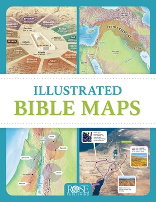 Illustrated Bible Maps by Rose Publishing