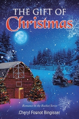 The Gift of Christmas by Bingisser, Cheryl Fosnot