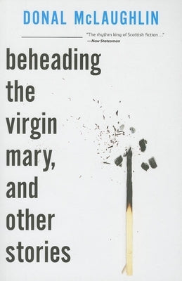 Beheading the Virgin Mary, and Other Stories by McLaughlin, Donal