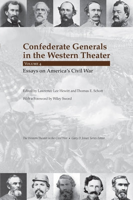 Confederate Generals in the Western Theater, Vol. 4: Essays on America's Civil War by Hewitt, Lawrence Lee