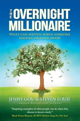 The Overnight Millionaire: When Someone Knocks On Your Door by Gou, Jenny
