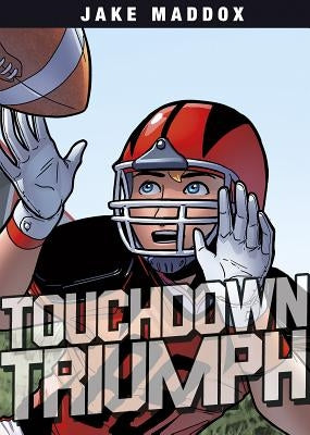 Touchdown Triumph by Maddox, Jake