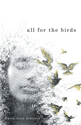 All for the Birds by Johnson, Carla Jean