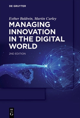 Managing Innovation in the Digital World by Baldwin, Esther