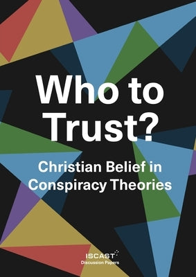 Who to Trust?: Christian Belief in Conspiracy Theories by Chapman, Nigel