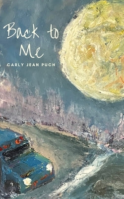 Back To Me by Puch, Carly Jean