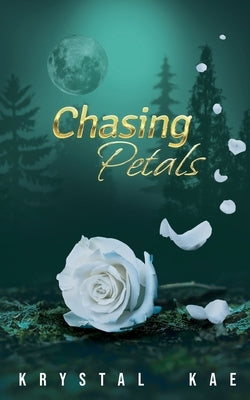 Chasing Petals by Kae, Krystal