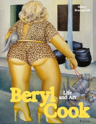 Beryl Cook: Life and Art by Bracegirdle, Hilary
