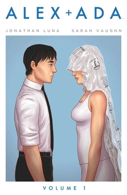 Alex + ADA Volume 1 by Luna, Jonathan