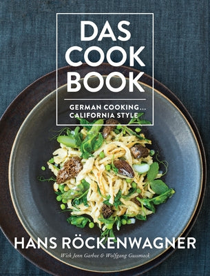 Das Cookbook: German Cooking... California Style by RÃ¶ckenwagner, Hans