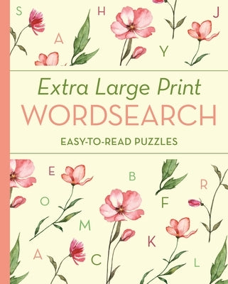 Extra Large Print Wordsearch: Easy-To-Read Puzzles by Saunders, Eric