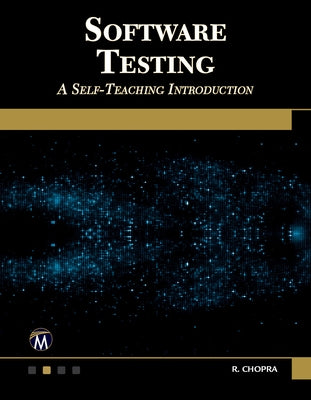 Software Testing: A Self-Teaching Introduction by Chopra, Rajiv