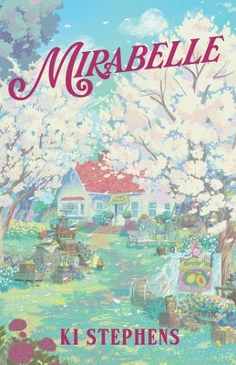 Mirabelle by Stephens, Ki