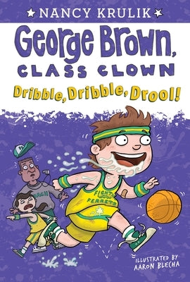 Dribble, Dribble, Drool! by Krulik, Nancy