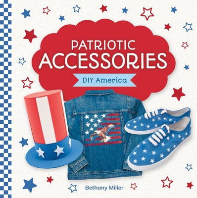 Patriotic Accessories by Miller, Bethany