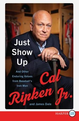 Just Show Up LP by Ripken, Cal, Jr.