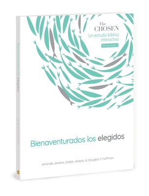 The Chosen Bienaventurados Los Elegidos: Un Estudio Bíblico Interactivo, Temporada 2 by Jenkins, Amanda