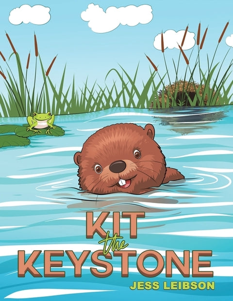 Kit the Keystone by Leibson, Jess